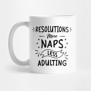 Resolutions More Less Adulting Mug